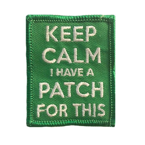 GSMWLP Keep Calm I Have a Patch For