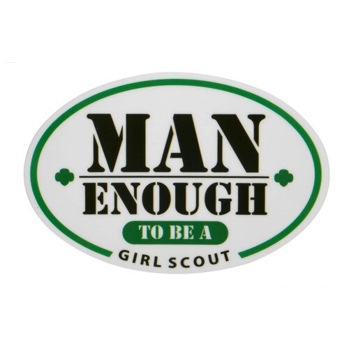 Man Enough To Be A Girl Scout Windo